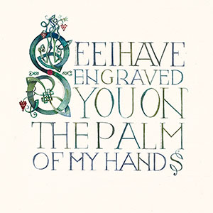 See I have engraved you